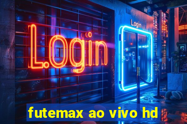 futemax ao vivo hd